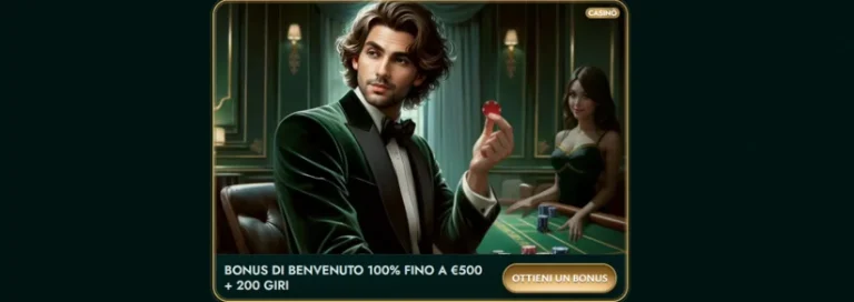 BONUS DI BENVENUTO CASINÒ: 100% FINO A €500 + 200 GIRI GRATUITI