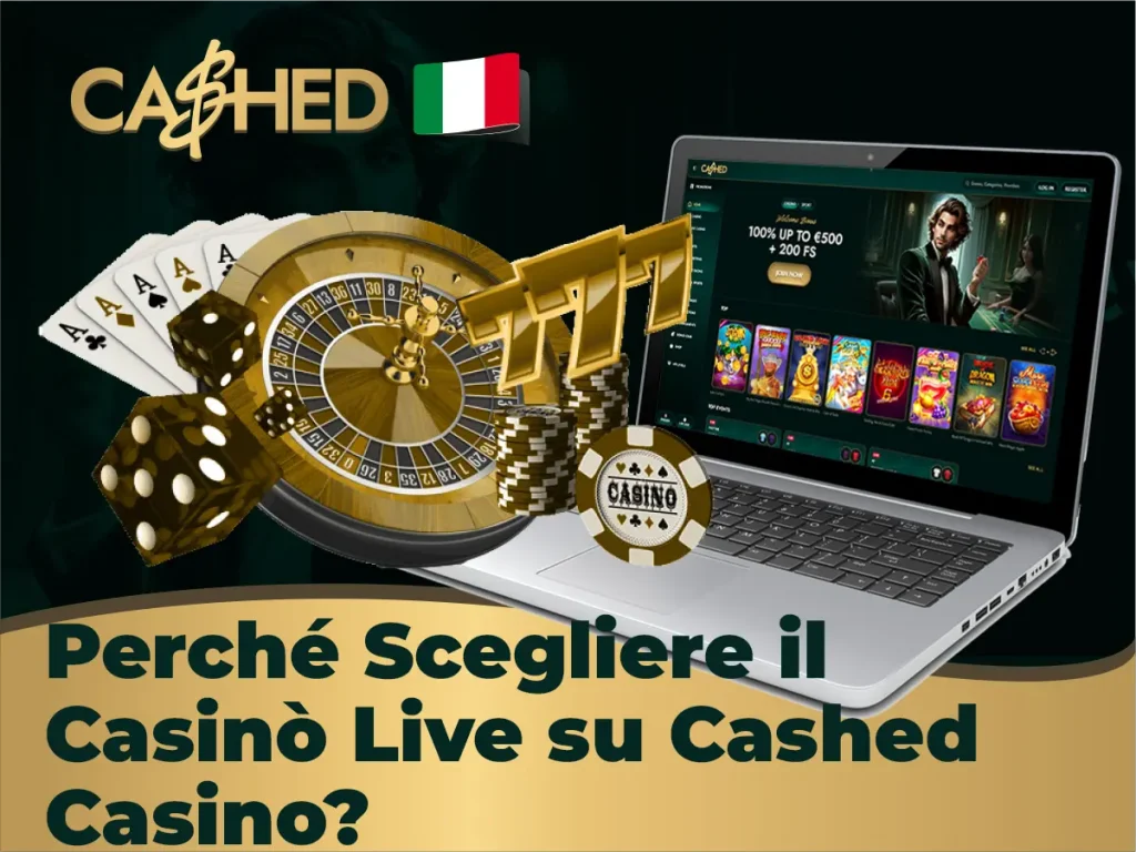 Perché Scegliere il Casinò Live su Cashed Casino?